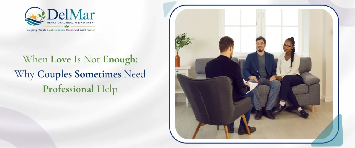 When Love Is Not Enough: Why Couples Sometimes Need Professional Help